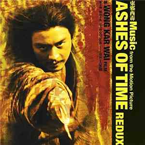 Various - 東邪西毒 Ashes Of Time History Redux flac album