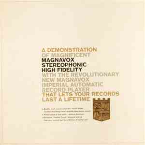 Various - A Demonstration Of Magnificent Magnavox Stereophonic High Fidelity With The Revolutionary New Magnavox Imperial Automatic Record Player That Lets Your Records Last A Lifetime flac album