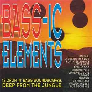 Various - Bass-ic Elements - 12 Drum 'n' Bass Soundscapes Deep From The Jungle flac album