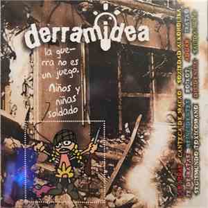 Various - Derramidea. La Guerra No Es Un Juego. Niños Y Niñas Soldado flac album