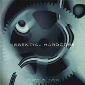 Various - Essential Hardcore - 16 Upfront Tunes flac album
