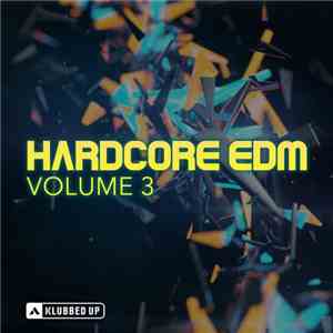 Various - Hardcore EDM Volume 3 flac album