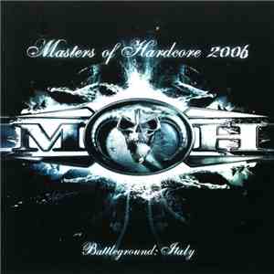 Various - Masters Of Hardcore 2006 - Battleground: Italy flac album