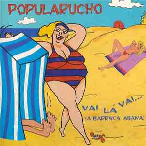 Various - Popularucho - Vai Lá Vai... (A Barraca Abana) flac album