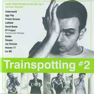 Various - Trainspotting #2 (Music From The Motion Picture Vol #2) flac album