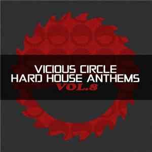 Various - Vicious Circle Hard House Anthems Vol.8 flac album