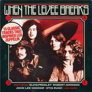 Various - When The Levee Breaks (15 Classic Tracks That Inspired Led Zeppelin) flac album