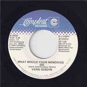 Vern Gosdin - What Would Your Memories Do flac album