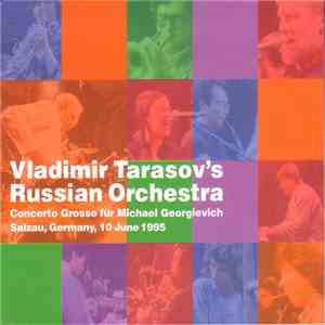 Vladimir Tarasov's Russian Orchestra - Concerto Grosso Für Michael Georgievich flac album