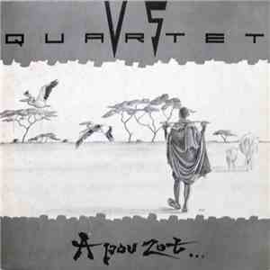 VS Quartet - A Pou Zot... flac album