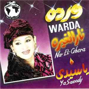 وردة = Warda - نار الغيرة / يا سيدي = Nar El Ghera / Ya Saeedy flac album