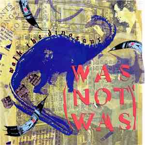 Was (Not Was) - Walk The Dinosaur flac album