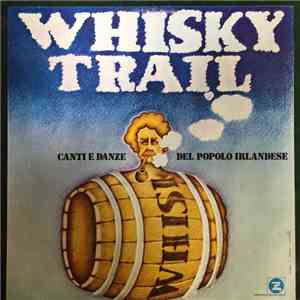 Whisky Trail - Canti E Danze Del Popolo Irlandese - Vol. 2 flac album
