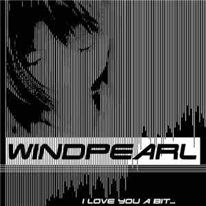 Windpearl - I Love You A Bit... flac album
