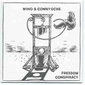 Wino  & Conny Ochs - Freedom Conspiracy flac album