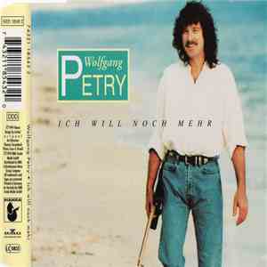 Wolfgang Petry - Ich Will Noch Mehr flac album