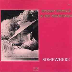 Woody Herman & His Orchestra - Somewhere flac album