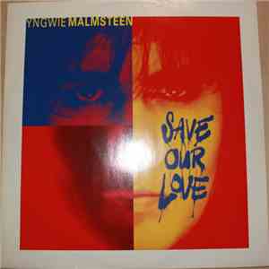 Yngwie Malmsteen - Save Our Love flac album