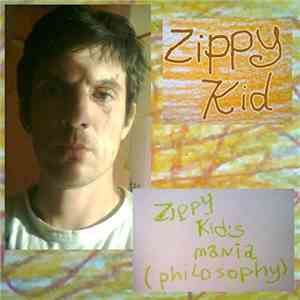 Zippy Kid - Zippy Kid's Mania (Philosophy) flac album