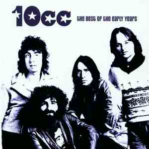 10cc - The Best Of The Early Years flac album