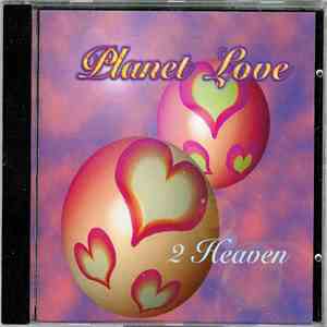 2 Heaven - Planet Love flac album