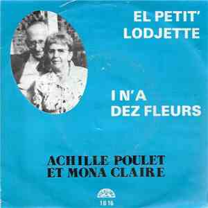 Achille Poulet Et Mona Claire - El Petit Lodjette / In'a Dez Fleurs flac album