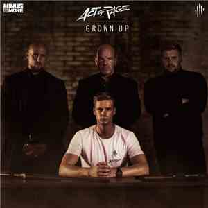 Act Of Rage  - Grown Up flac album