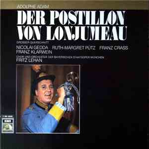 Adolphe Adam - Nicolai Gedda, Ruth-Margret Pütz, Franz Crass, Franz Klarwein, Chor Und Orchester Der Bayerischen Staatsoper, Fritz Lehan - Der Postillon Von Lonjumeau (Großer Querschnitt) flac album
