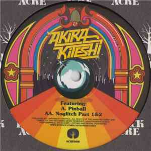 Akira Kiteshi - Pinball / Noglitch Part 1&2 flac album
