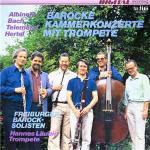 Albinoni, Bach, Telemann, Hertel, Freiburger Barocksolisten, Hannes Läubin - Barocke Sommerkonzerte Mit Trompete flac album