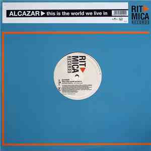 Alcazar - This Is The World We Live In flac album