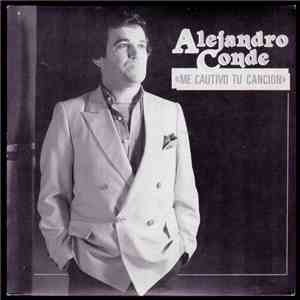 Alejandro Conde - Me Cautivó Tu Canción flac album