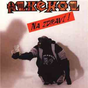 Alkehol - Na Zdraví! flac album