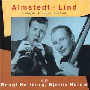 Almstedt-Lind With Bengt Hallberg, Bjarne Nerem - Swingin' The Blues (1957/58) flac album
