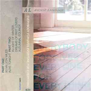 Ancient Language - Everybody Forgives Everyone For Everything flac album