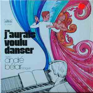 André Bélair - J'Aurais Voulu Danser flac album