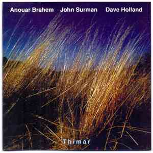 Anouar Brahem / John Surman / Dave Holland - Thimar flac album