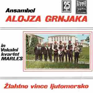 Ansambel Alojza Grnjaka - Žlahtno Vince Ljutomersko flac album