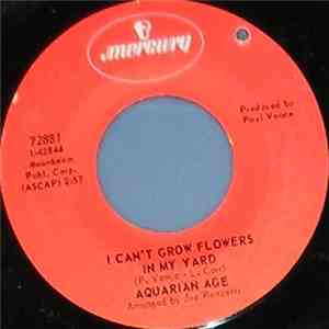 Aquarian Age  - I Can't Grow Flowers In My Yard flac album