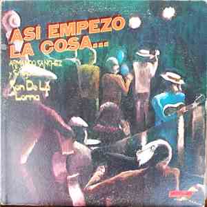 Armando Sanchez Y Su Conjunto Son De La Loma - Asi Empezo La Cosa... flac album
