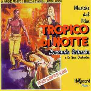 Armando Sciascia E La Sua Orchestra - Tropico Di Notte (Original Soundtrack) flac album