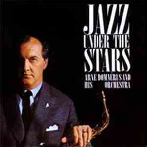 Arne Domnérus And His Orchestra - Jazz Under The Stars flac album