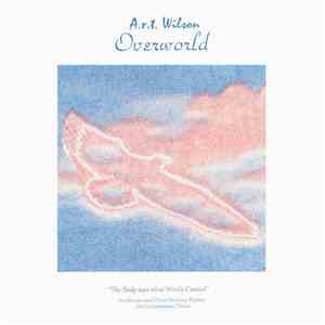 A.r.t. Wilson - Overworld flac album