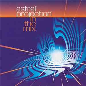 Astral Projection - In The Mix flac album