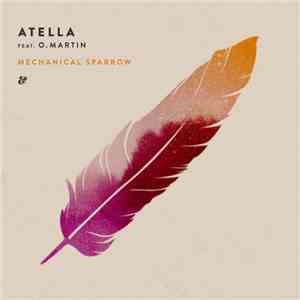 Atella, O. Martin - Mechanical Sparrow flac album