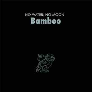 Bamboo - No Water No Moon flac album
