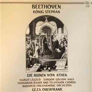 Beethoven - Margit László, Sándor Sólyom Nagy, Hungarian Radio And Television Chorus, Budapest Philharmonic Orchestra, Géza Oberfrank - König Stephan / Die Ruinen Von Athen flac album