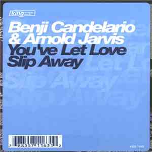 Benji Candelario & Arnold Jarvis - You've Let Love Slip Away flac album