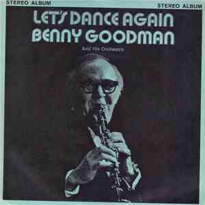 Benny Goodman And His Orchestra - Let's Dance Again flac album