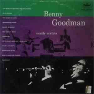 Benny Goodman - Mostly Sextets flac album